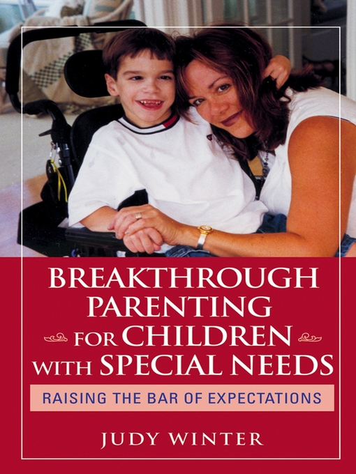 Title details for Breakthrough Parenting for Children with Special Needs by Judy Winter - Available